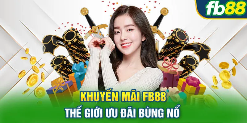 Một số chương trình khuyến mãi casino Fb88 phổ biến hiện nay